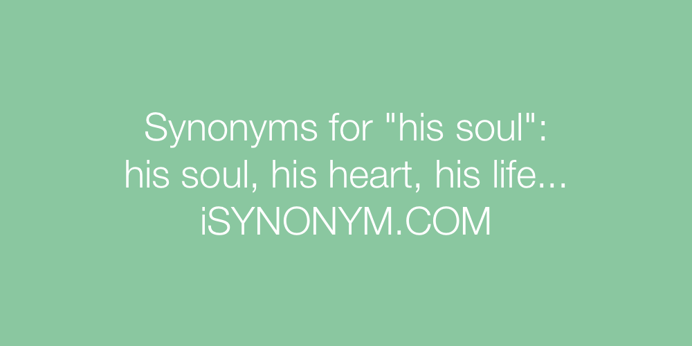 Synonyms his soul