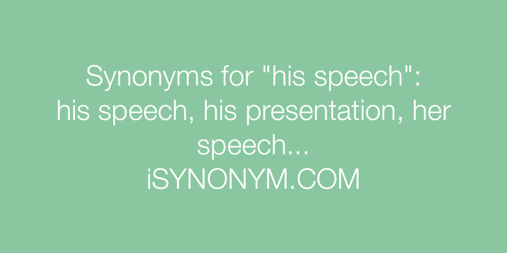 Synonyms his speech