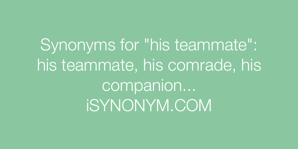 Synonyms his teammate
