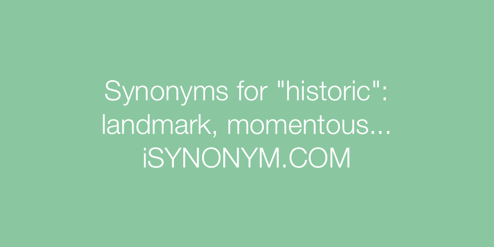 Synonyms historic