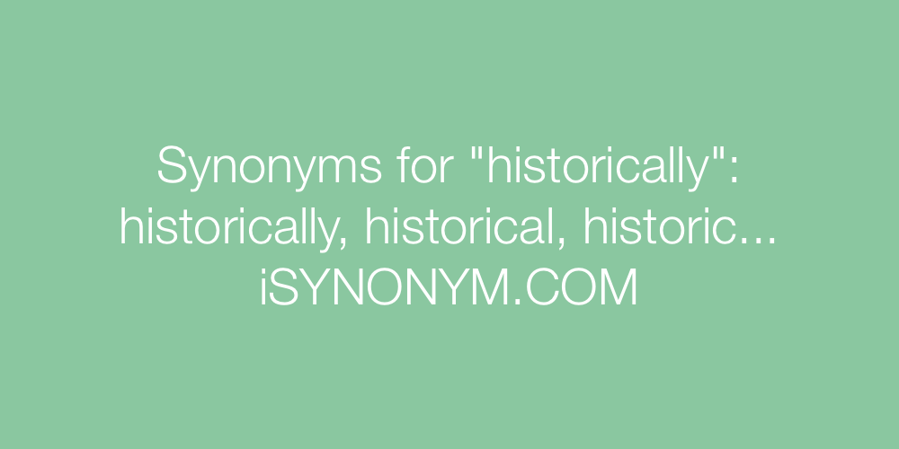 Synonyms historically
