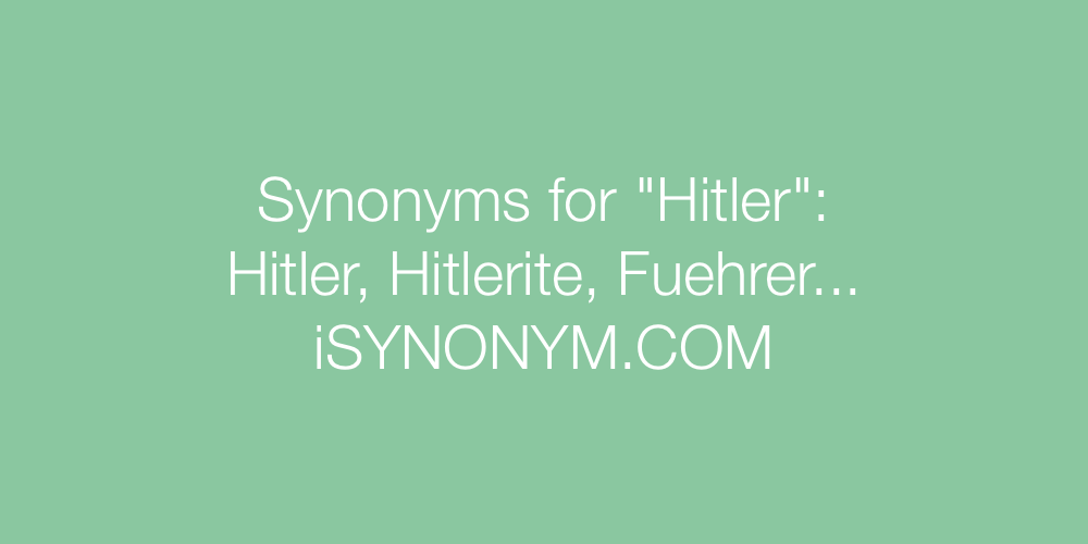Synonyms Hitler