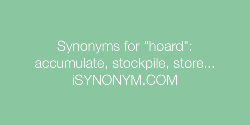 Synonyms hoard