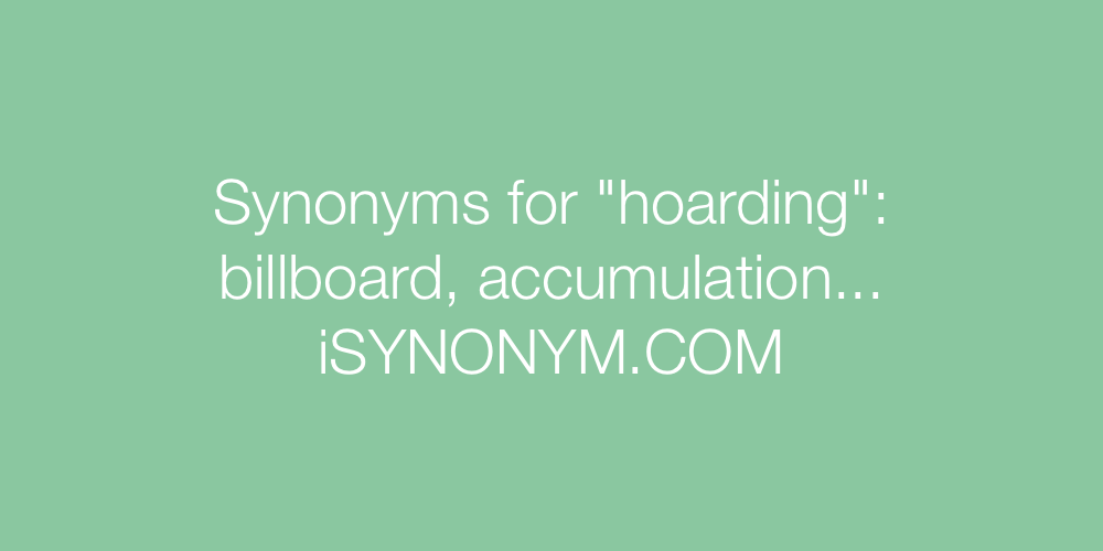 Synonyms hoarding