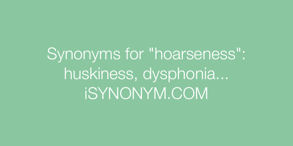 Synonyms hoarseness