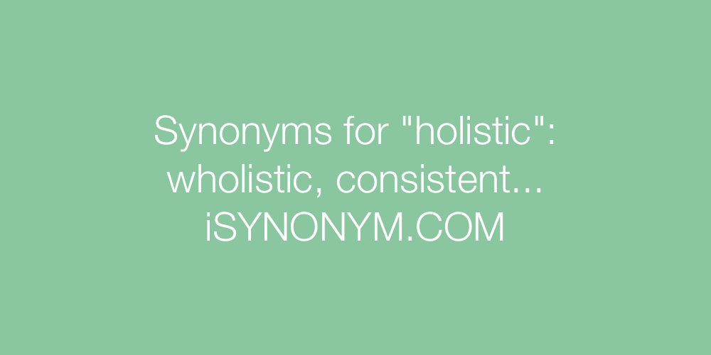 Synonyms holistic