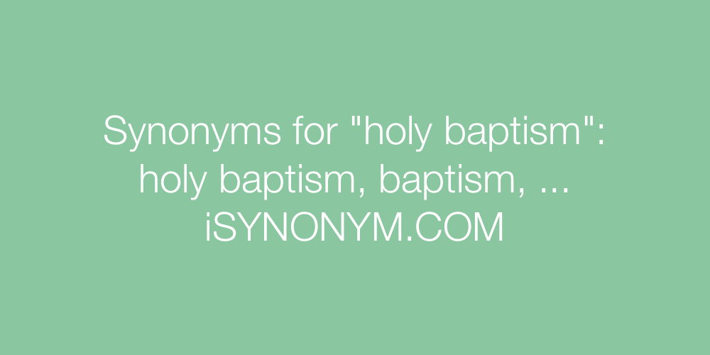 Synonyms holy baptism