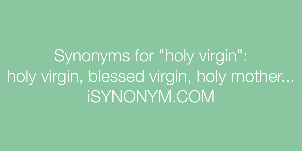 Synonyms holy virgin