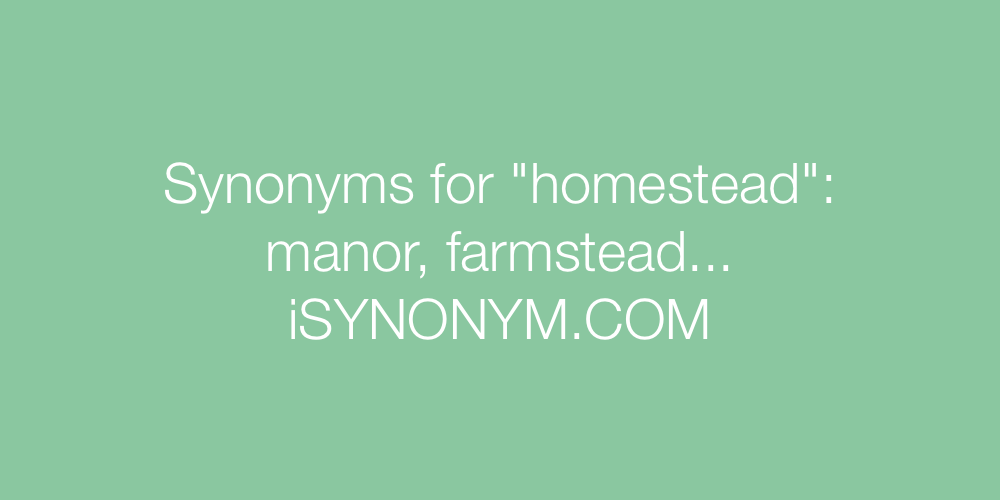 Synonyms homestead