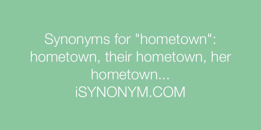 Synonyms hometown