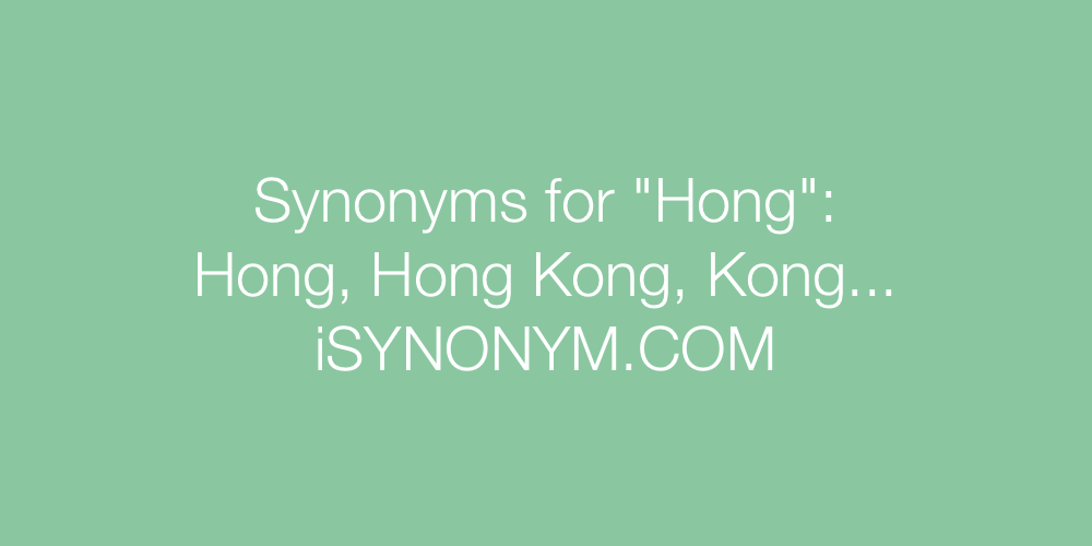 Synonyms Hong
