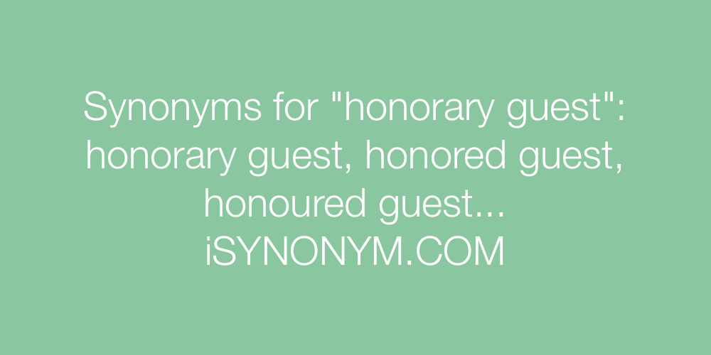 Synonyms honorary guest