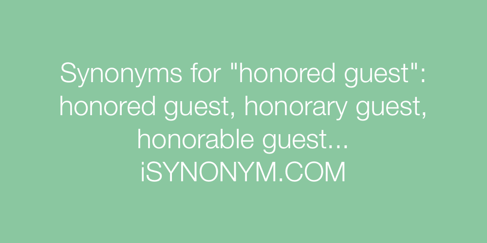 Synonyms honored guest