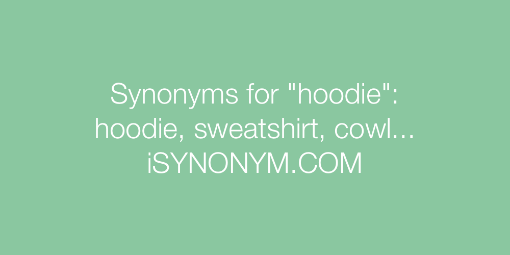 Synonyms hoodie