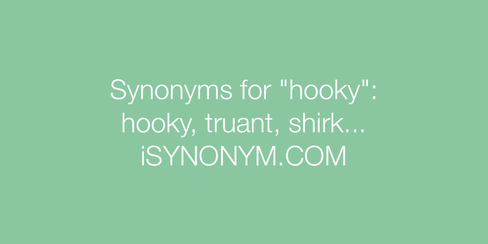 Synonyms hooky