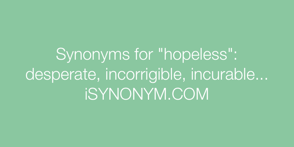 Synonyms hopeless