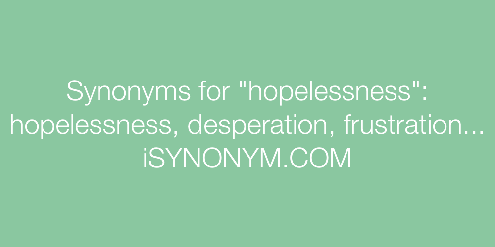 Synonyms hopelessness
