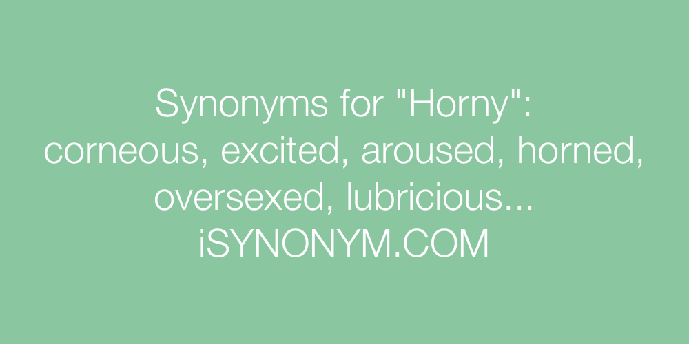 Synonyms Horny
