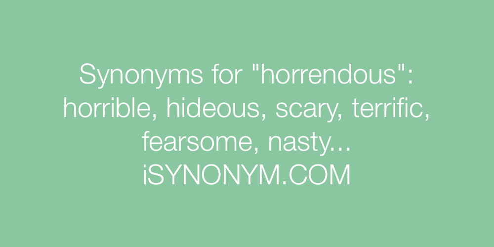 Synonyms horrendous