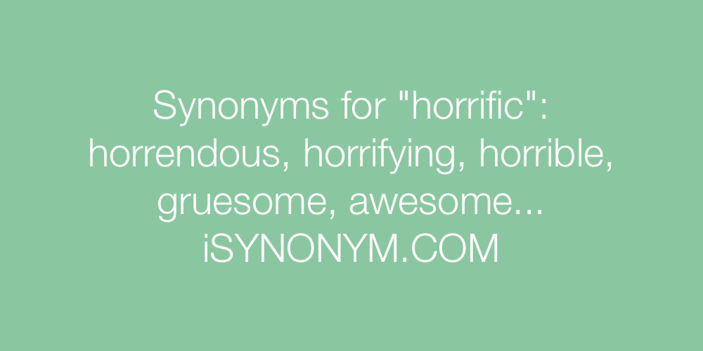 Synonyms horrific