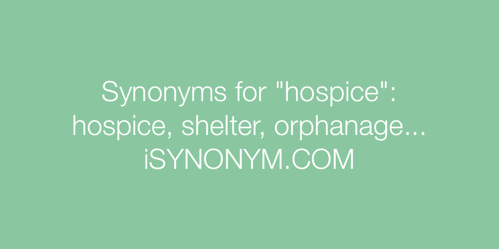 Synonyms hospice