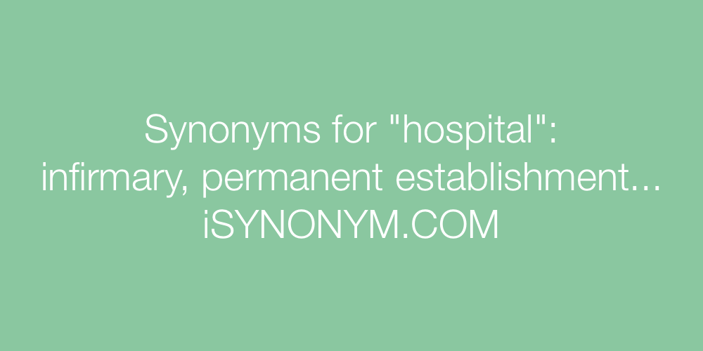 Synonyms hospital
