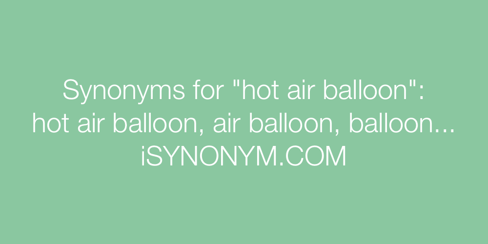 Synonyms hot air balloon