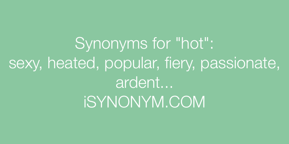Synonyms hot