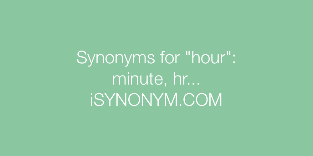 Synonyms hour