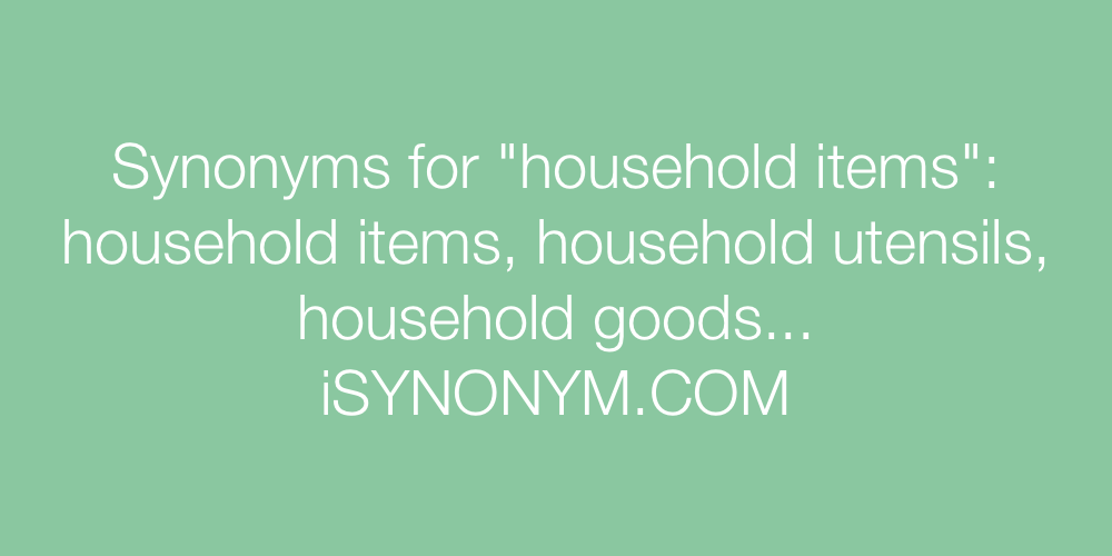 Synonyms household items