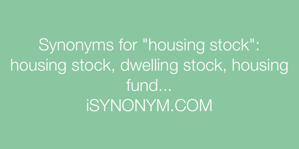 Synonyms housing stock