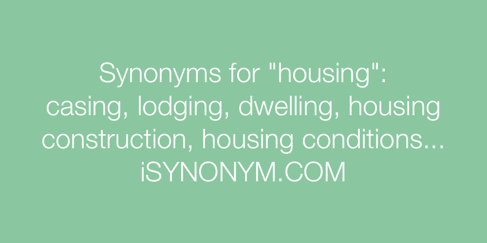 Synonyms housing