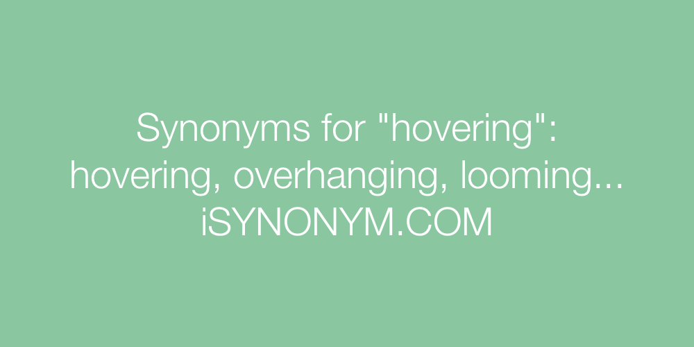 Synonyms hovering