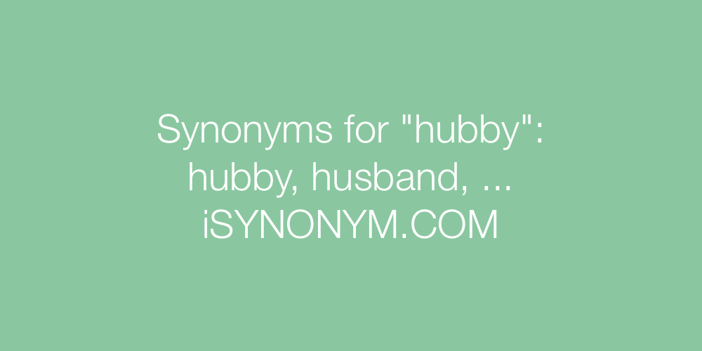 Synonyms hubby