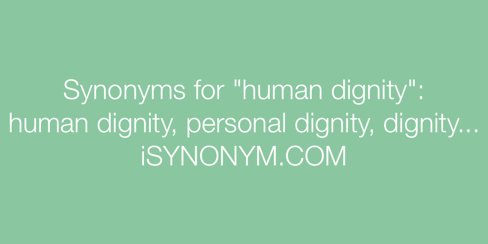 Synonyms human dignity