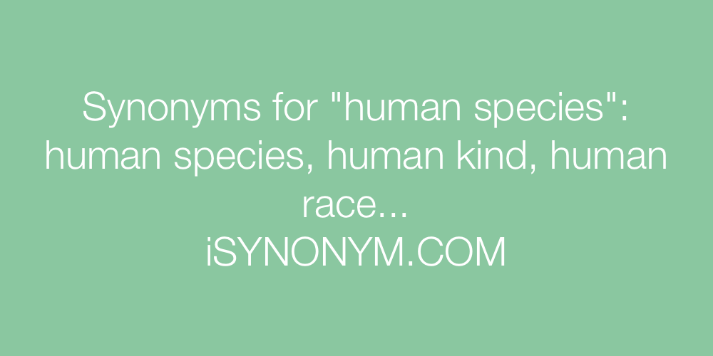 Synonyms human species