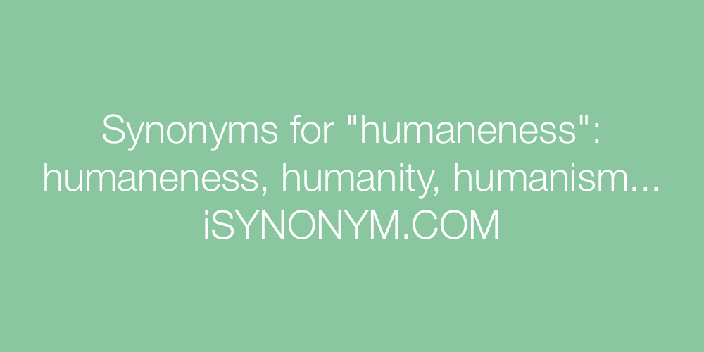 Synonyms humaneness