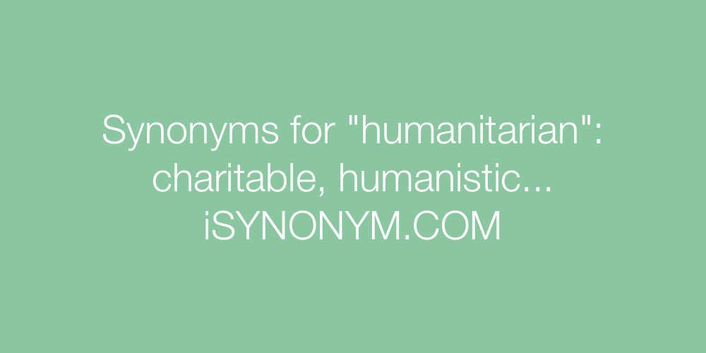 Synonyms humanitarian