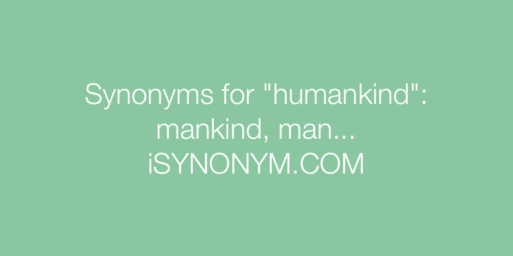 Synonyms humankind