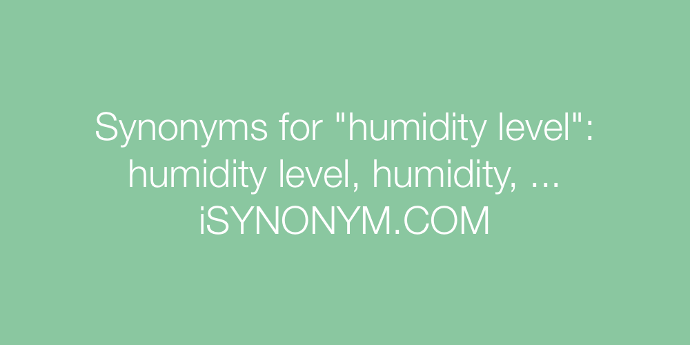 Synonyms humidity level