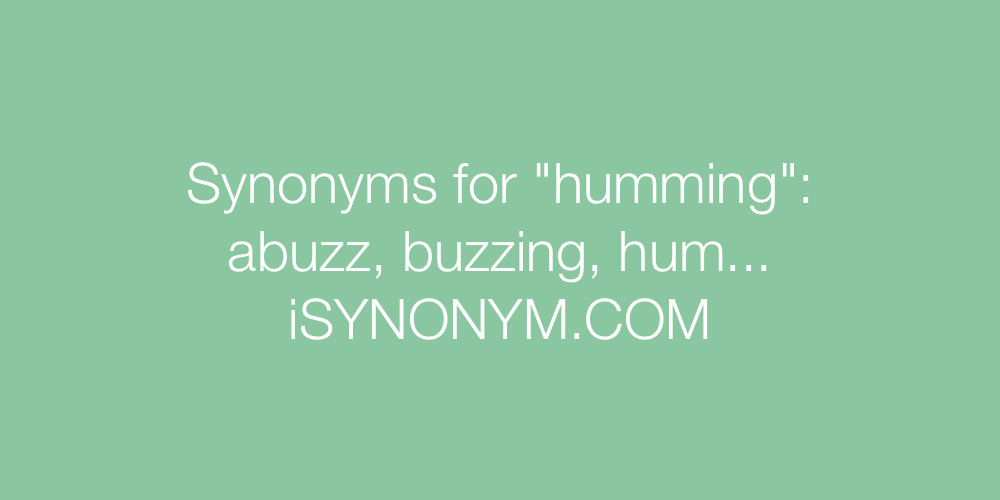Synonyms humming