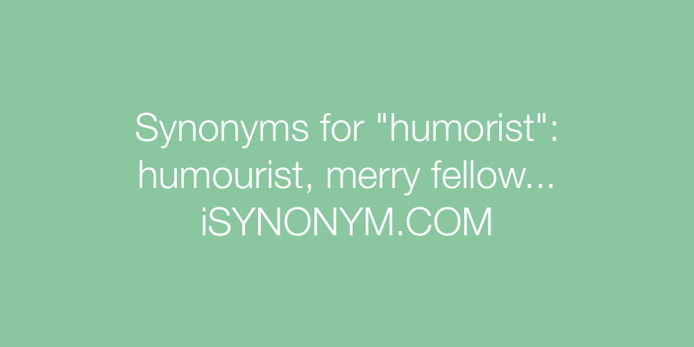 Synonyms humorist