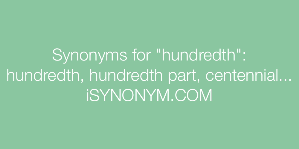 Synonyms hundredth