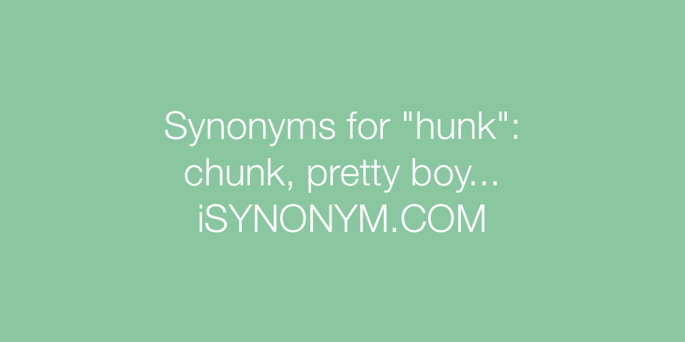 Synonyms hunk