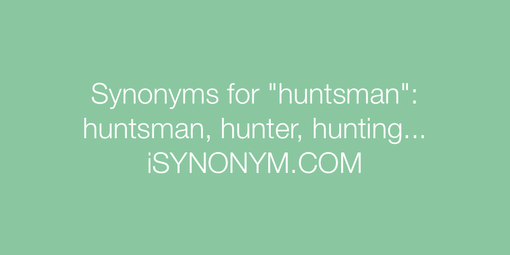 Synonyms huntsman