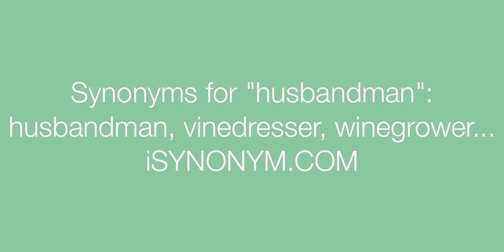Synonyms husbandman