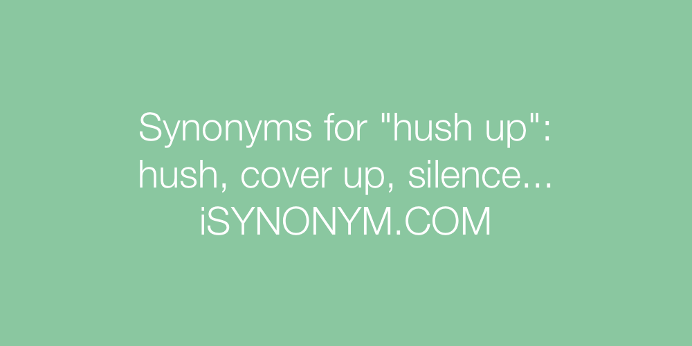 Synonyms hush up