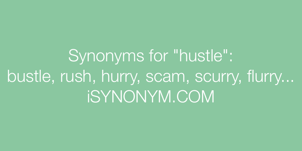 Synonyms hustle