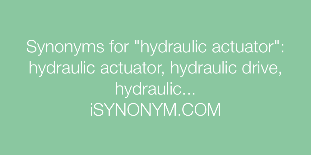 Synonyms hydraulic actuator