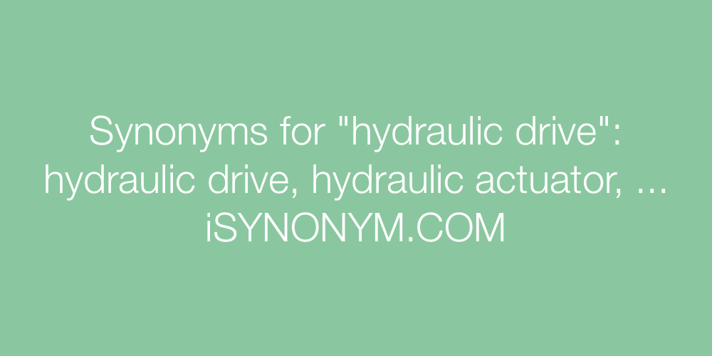 Synonyms hydraulic drive